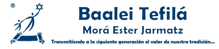 Baalei Tefilá Morá Ester Jarmatz